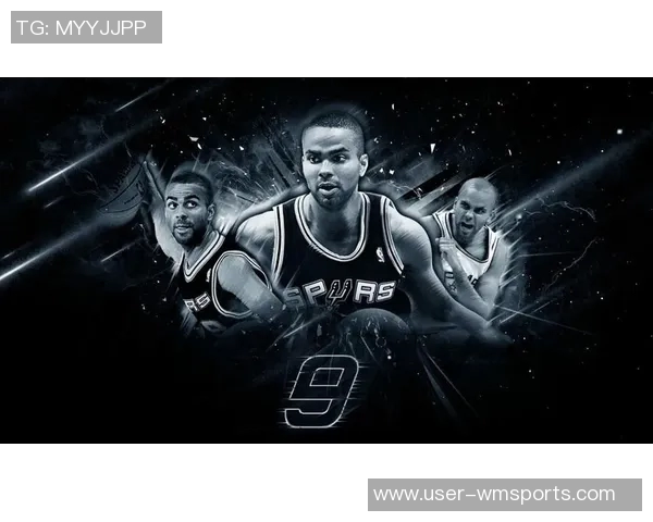 托尼帕克重申马刺精神传承二十年辉煌成就永存心中